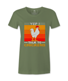 Yep! I Talk To Chicken - T-shirt