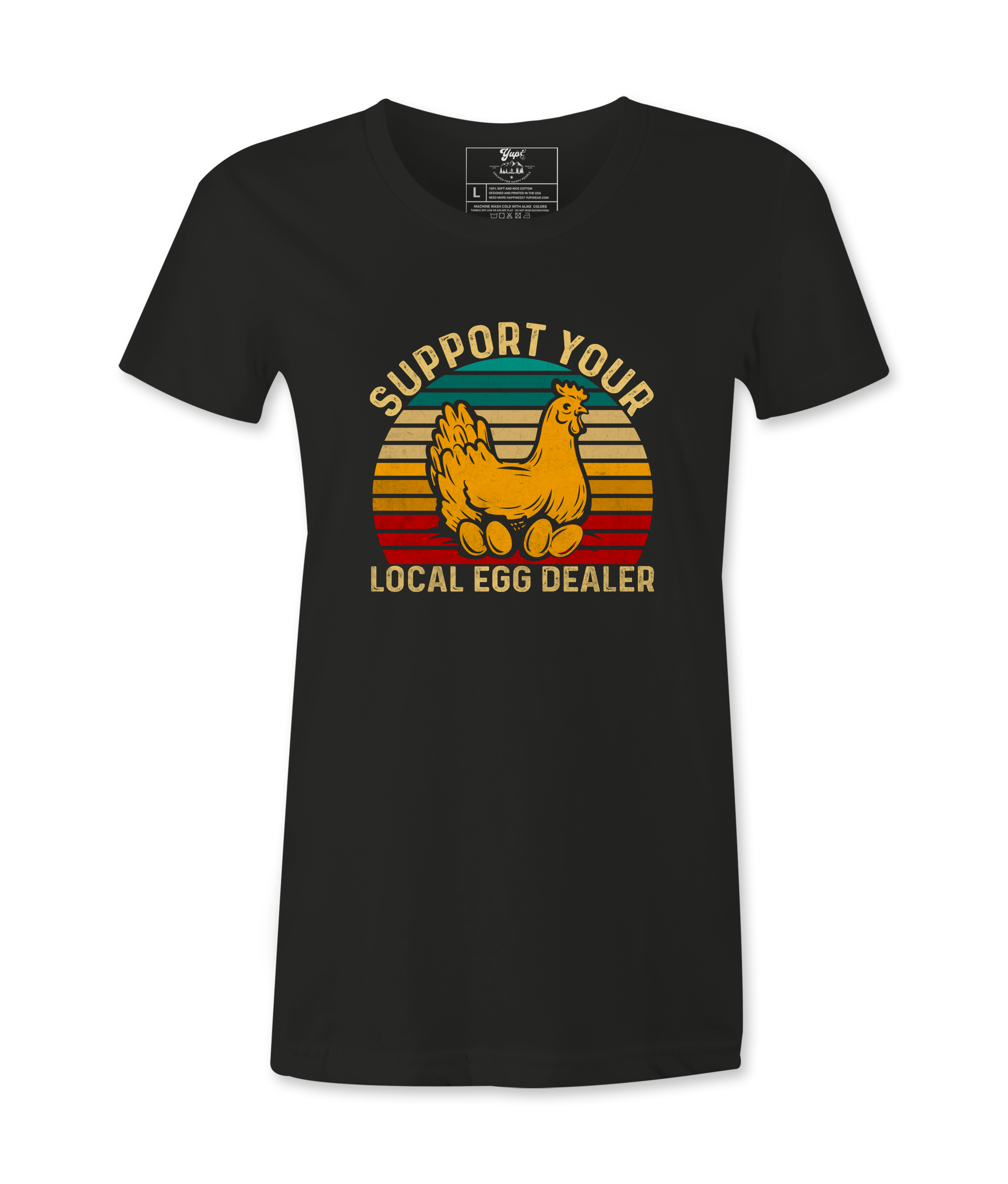 Support Your Local Egg Dealer - T-shirt