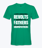 Every Generation Revolts..  - T-shirt