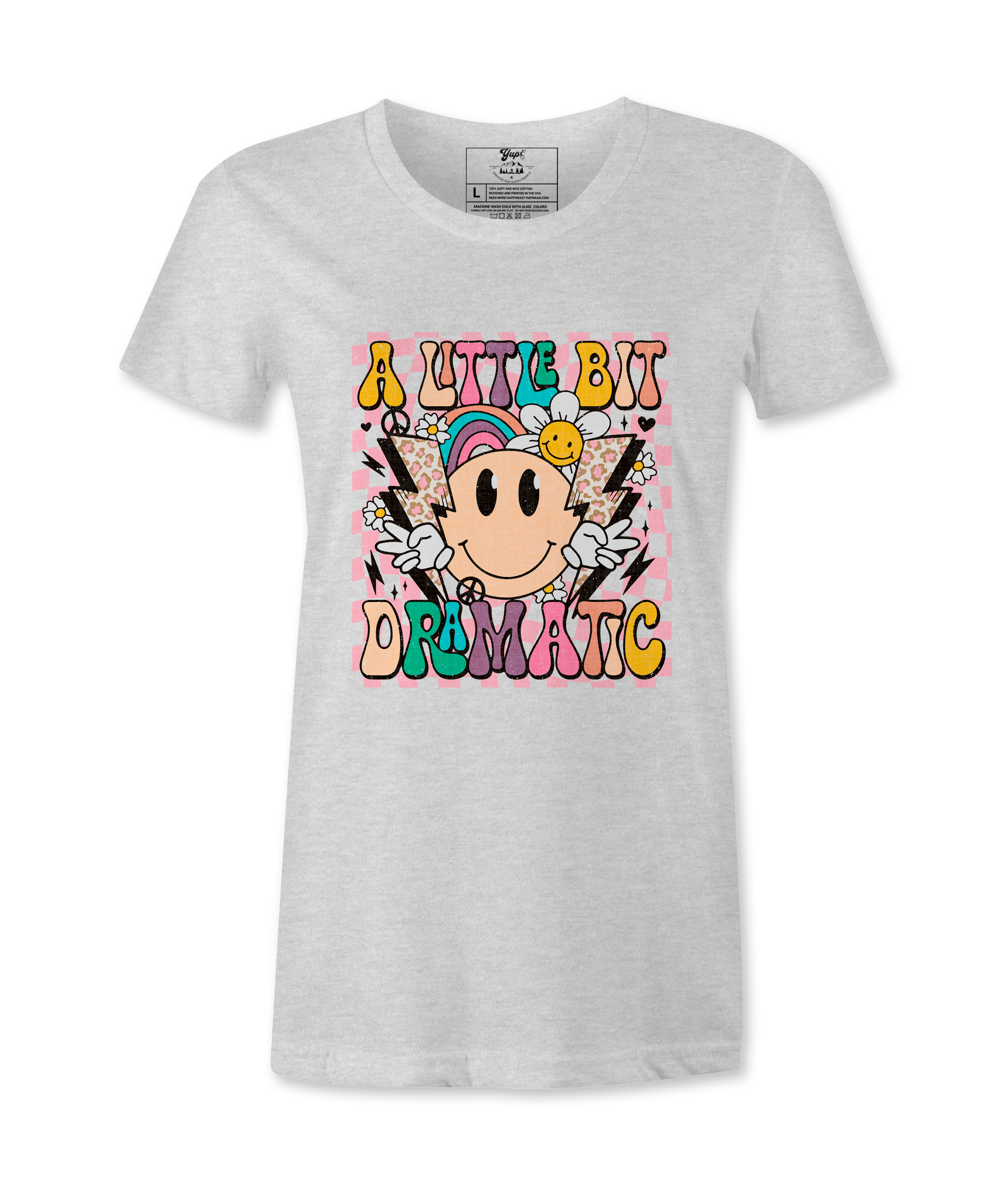 A Little Bit Dramatic  - T-shirt