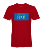 FCK IT  License Plate T=Shirt