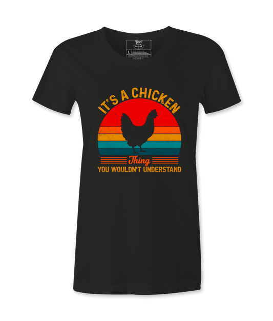 It's A Chicken Thing - T-shirt