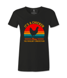 It's A Chicken Thing - T-shirt