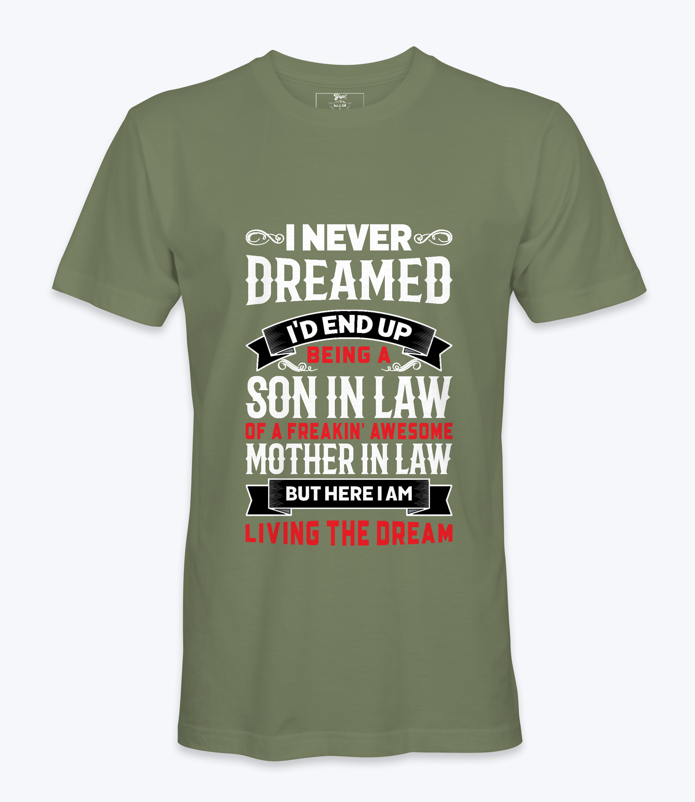 I Never Dreamed - T-shirt