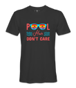 Pool Hair Don't Care - T-shirt