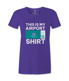 This Is my Airport Shirt - T-shirt