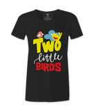 Two Little Birds - Female Tshirt