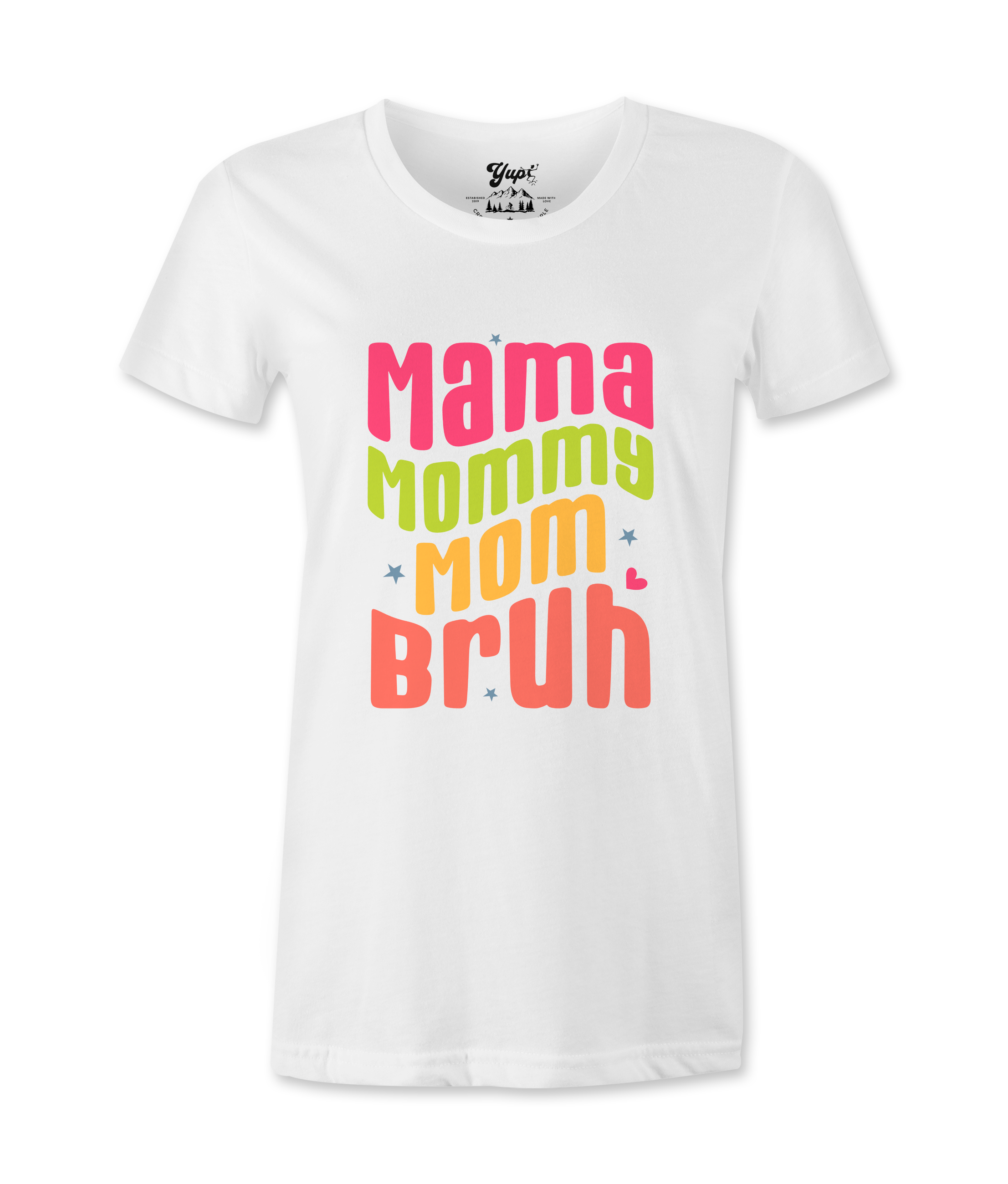 Mama, Mommy, Mom, Bruh -T-shirt