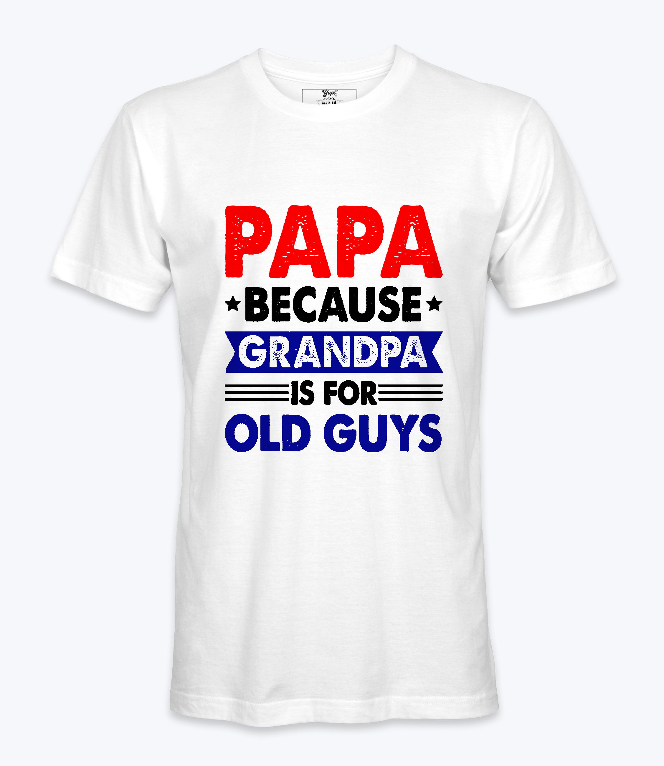 Papa Because Grandpa .. T-Shirt