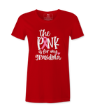 The Pink Is For My. Grandma - T-shirt