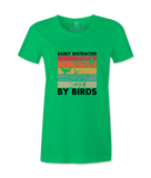 Easily Distracted By Birds - Female  Tshirt