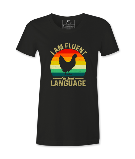 I'm  Fluent In Foul Language - T-shirt