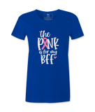 The Pink Is For My BFF - T-shirt