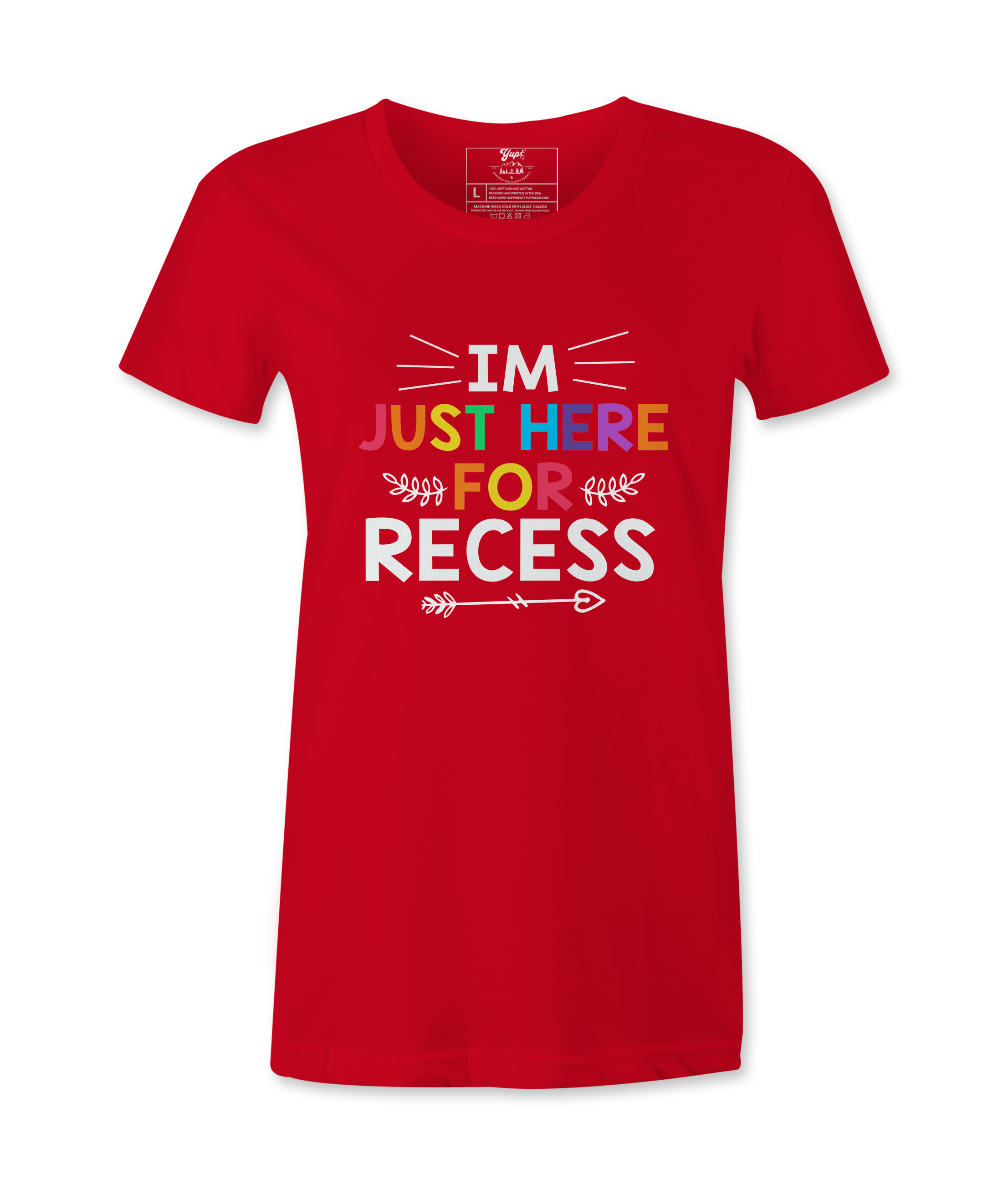 I'm Just Here For Recess - T-shirt