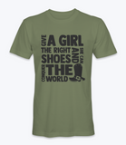 Give A Girl The Right Shoes And She Can Conquer The World T-Shirt