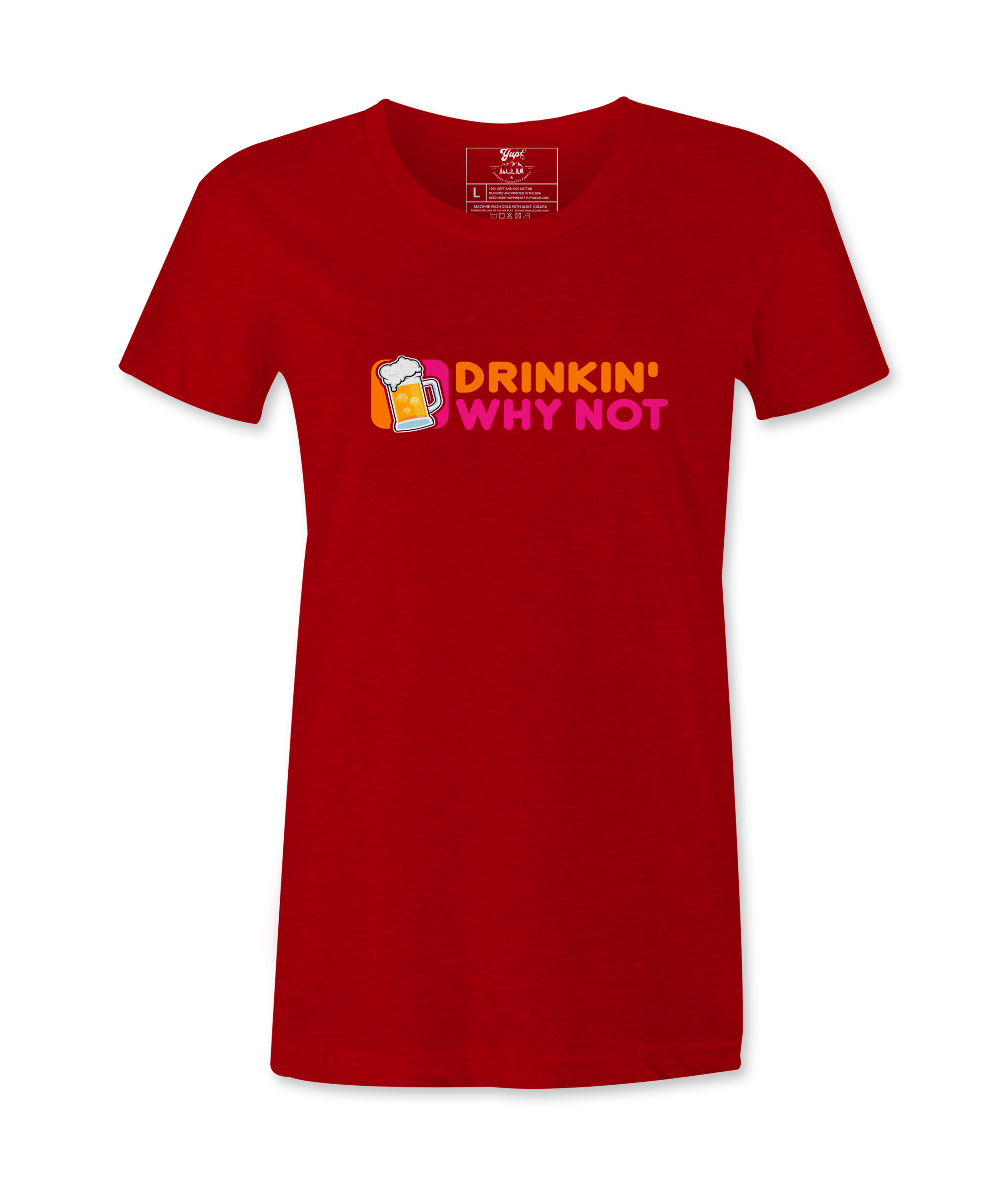 Drinkin' Why Not - Female