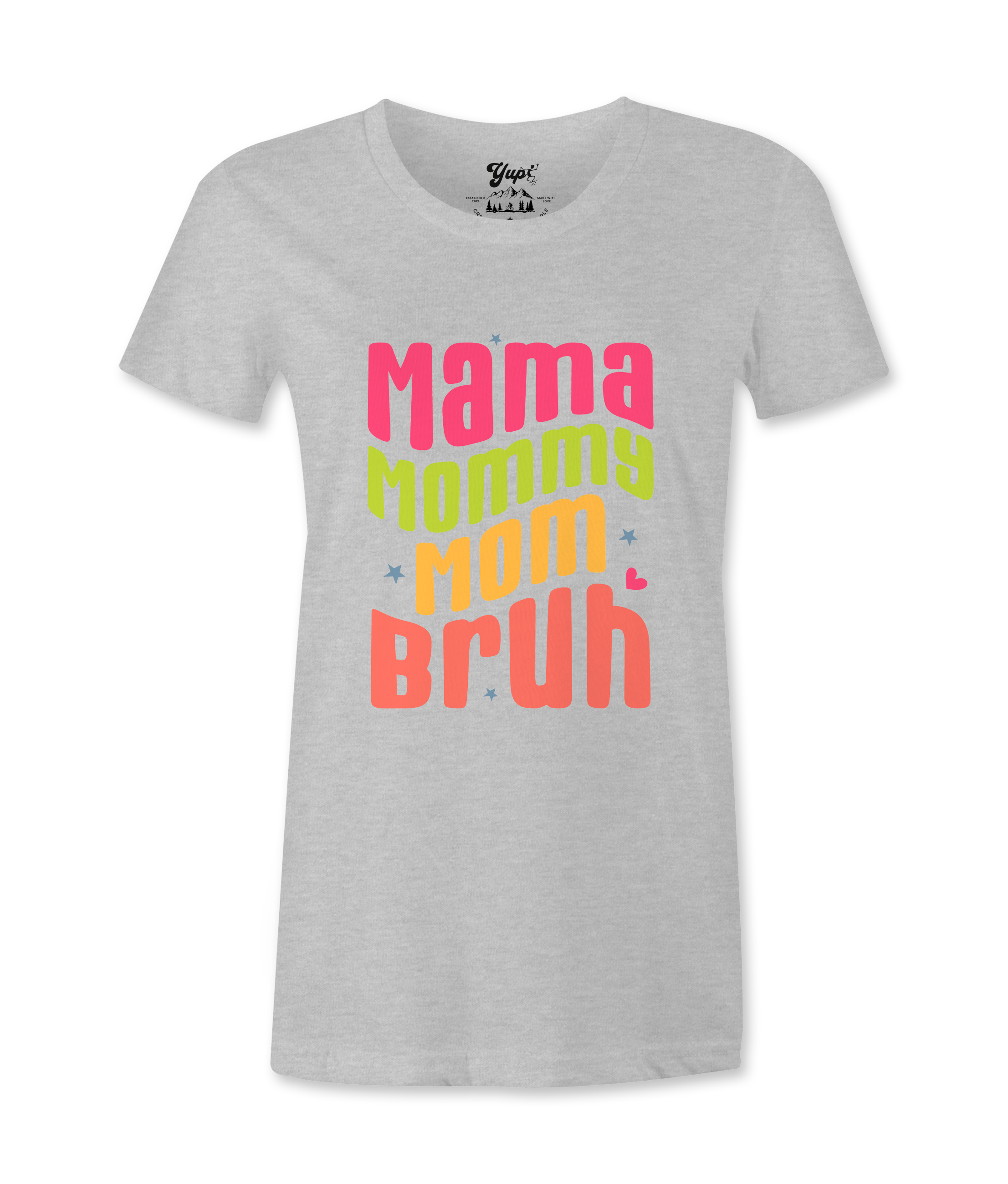 Mama, Mommy, Mom, Bruh -T-shirt