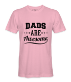 Dads Are Awesome - T-shirt