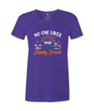 No One Likes- T-shirt