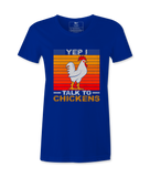 Yep! I Talk To Chicken - T-shirt