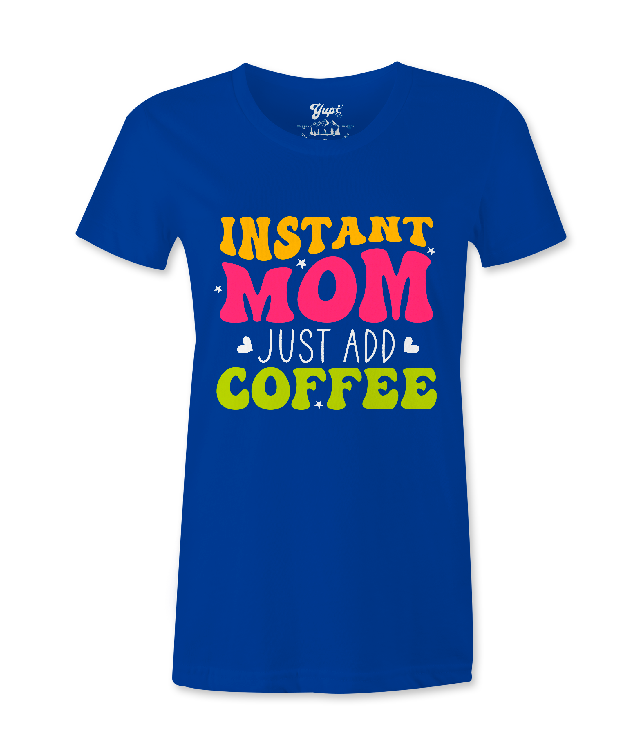 Instant Mom Just Add Coffee -T-shirt