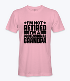 I'm Not Retired - T-shirt