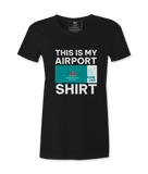 This Is my Airport Shirt - T-shirt