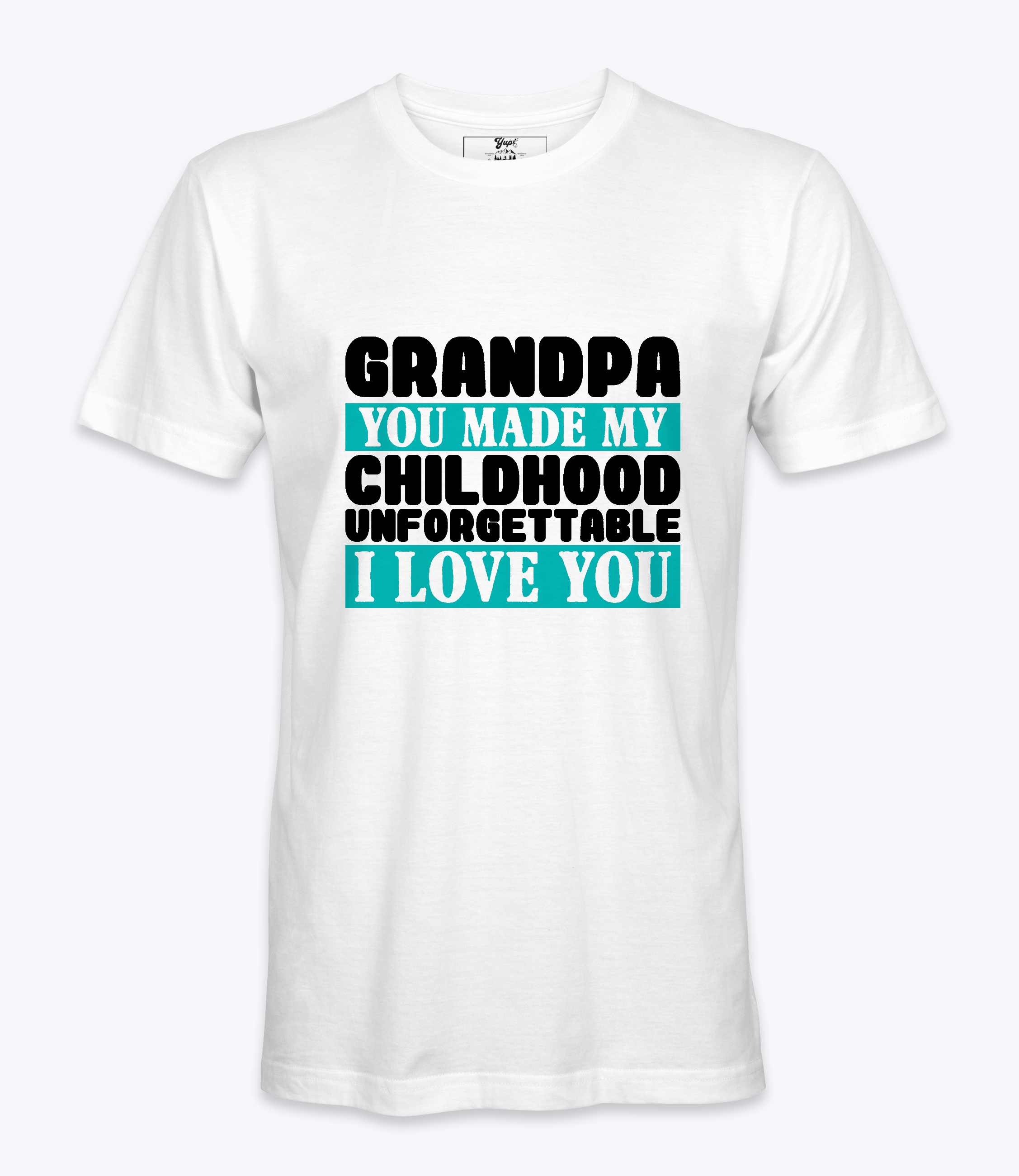 Grandpa You Made My Childhood..  - T-shirt