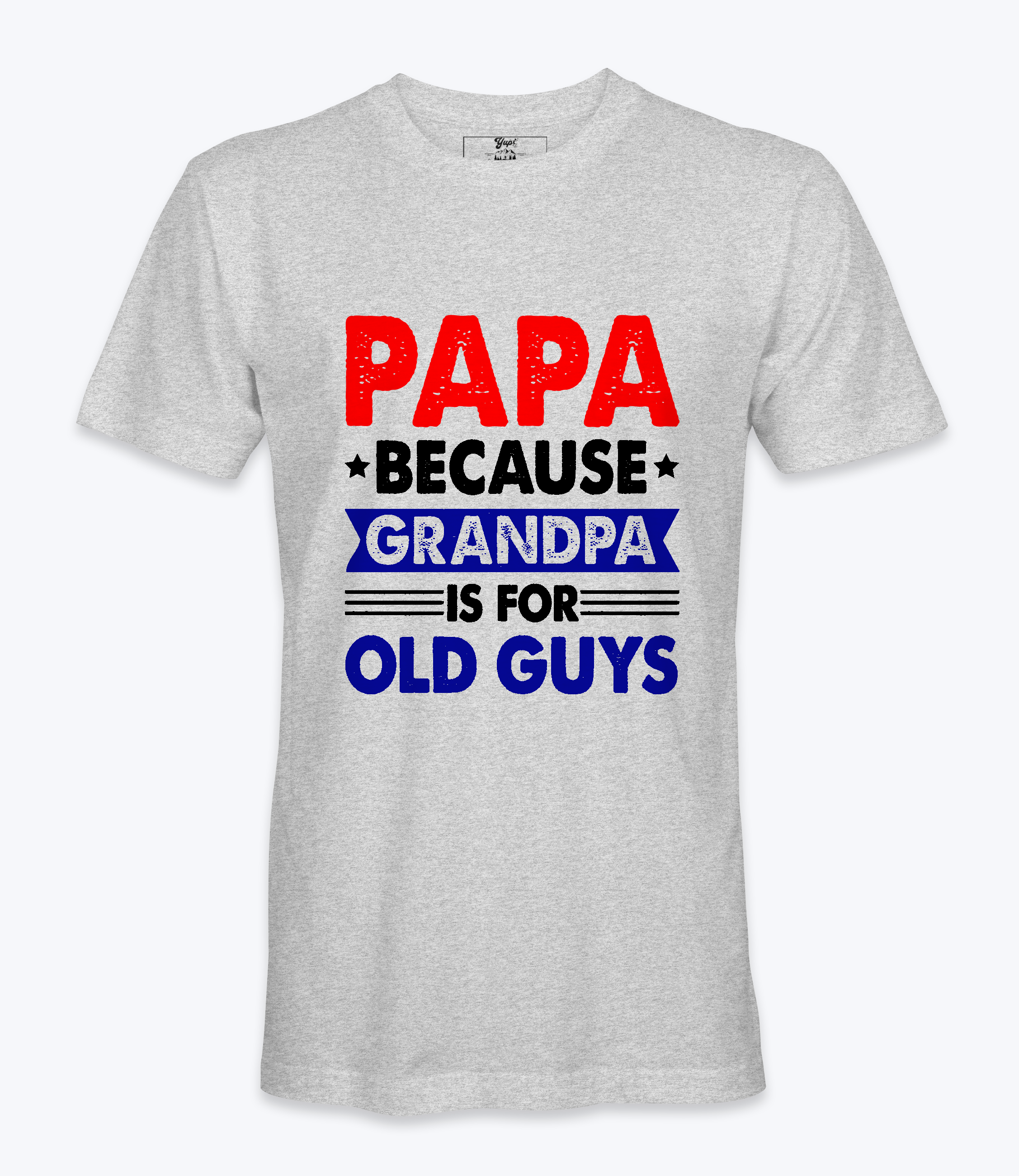 Papa Because Grandpa .. T-Shirt